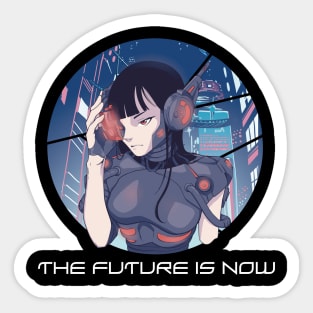 Futuristic Anime - The Future is Now Sticker